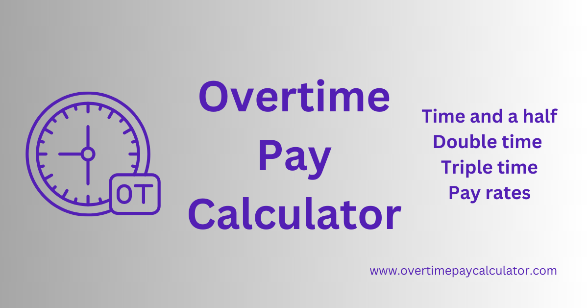 Double Time vs Overtime vs Time and a Half